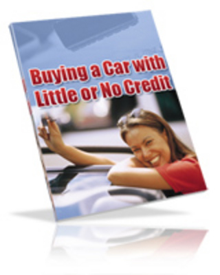 Product picture New! Buying A Car With Little or No Credit with PLR