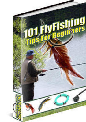 Product picture 101 FlyFishing Tips For Beginners with Private Label Rights