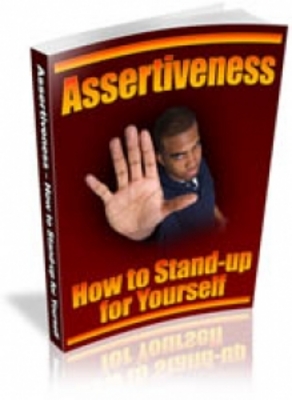 Product picture Assertiveness How To Stand-Up For Yourself (PLR)