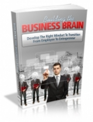 Product picture Building The Business Brain (PLR)